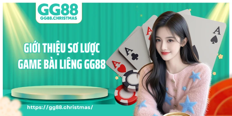 Giới thiệu sơ lược game bài liêng GG88