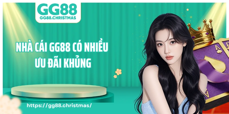 Nhà cái GG88 có nhiều ưu đãi khủng